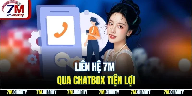 Liên hệ 7M qua chatbox tiện lợi